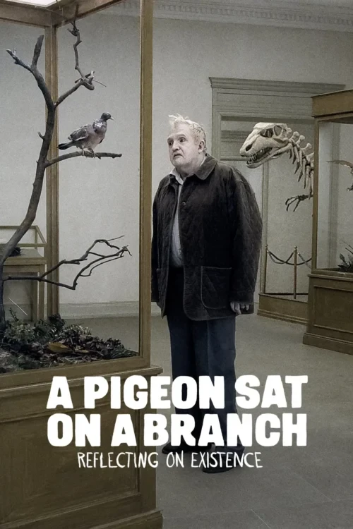 دانلود فیلم A Pigeon Sat on a Branch Reflecting on Existence