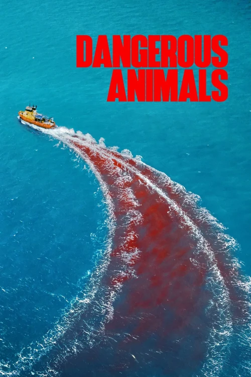دانلود فیلم Dangerous Animals