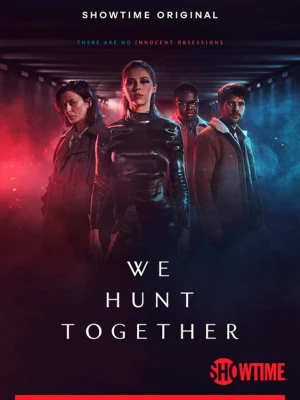 دانلود سریال We Hunt Together