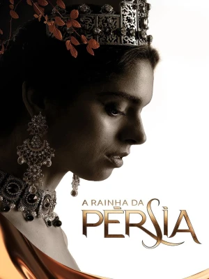 دانلود سریال A Rainha da Persia