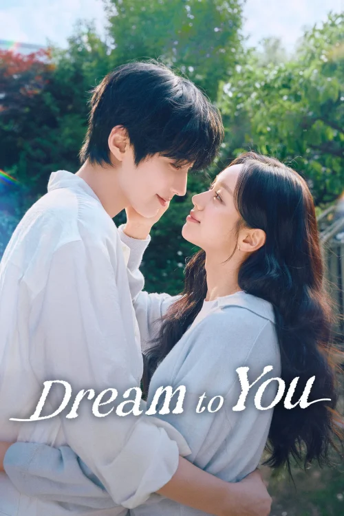 دانلود سریال Dream to You