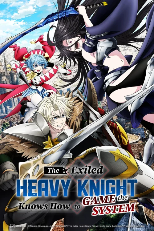 دانلود انیمه The Exiled Heavy Knight Knows How to Game the System