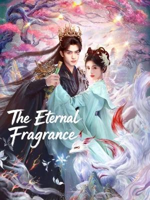 دانلود سریال The Eternal Fragrance